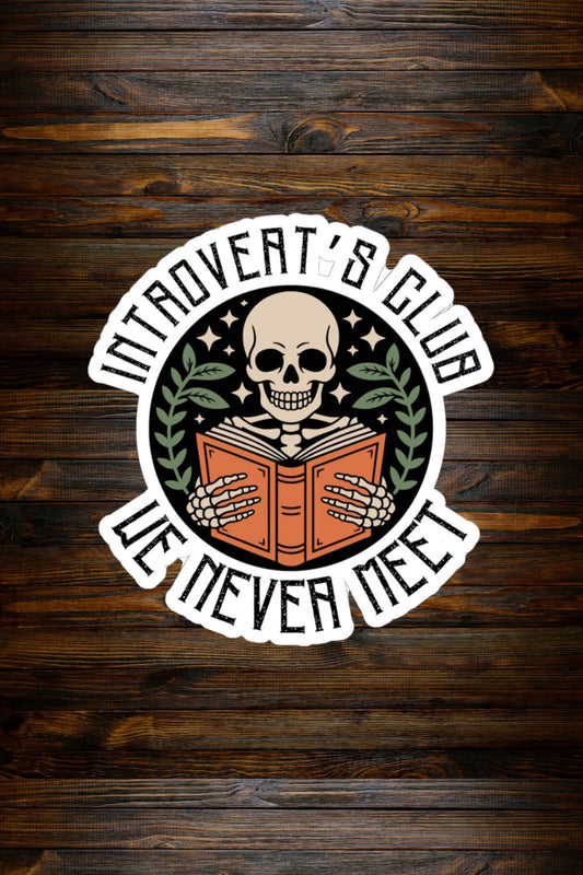 Introvert’s Club We Never Meet Sticker | Skeleton Book Lover Vinyl Decal